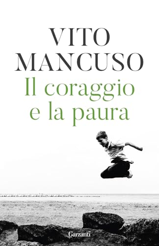 Il coraggio e la paura (Elefanti bestseller) von Garzanti