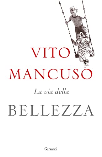 La via della bellezza (Saggi) von Garzanti Libri