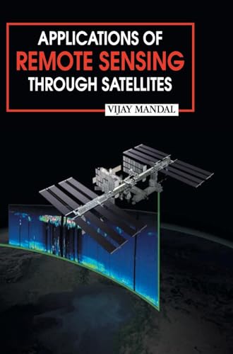 Applications of Remote Sensing Through Satellites Applications of Remote Sensing Through Satellites von DISCOVERY PUBLISHING HOUSE