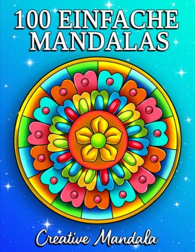 100 Einfache Mandalas: Ein Malbuch für Erwachsene und Anfänger*innen mit lustigen, einfachen und entspannenden Mandalas in verschiedenen Stilen! 100 Einfache Mandalas: Ein Malbuch für Erwachsene und Anfänger*innen mit lustigen, einfachen und entspannenden Mandalas in verschiedenen Stilen!
