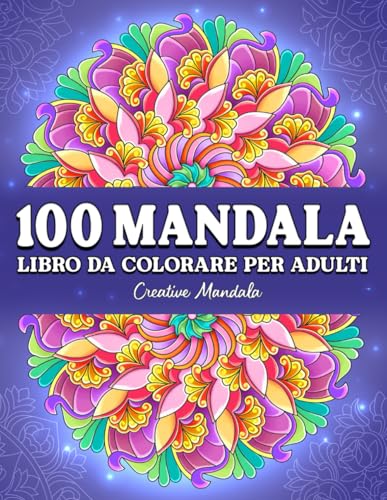 100 Mandala: Un libro da colorare per adulti con meravigliosi mandala antistress 100 Mandala: Un libro da colorare per adulti con meravigliosi mandala antistress von Independently published