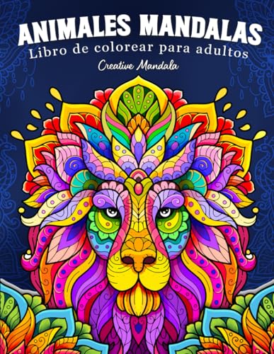 Animales Mandalas: Libro de colorear para adultos con increíbles mandalas de animales en tres niveles de dificultad Animales Mandalas: Libro de colorear para adultos con increíbles mandalas de animales en tres niveles de dificultad von Independently published