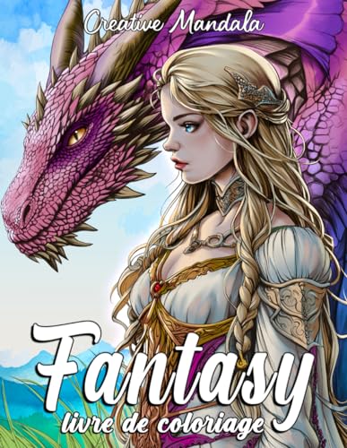 Fantasy: Un livre de coloriage pour adultes avec de magnifiques illustrations de princesses, licornes, fées, sorciers, gnomes, dragons et créatures fantastiques !