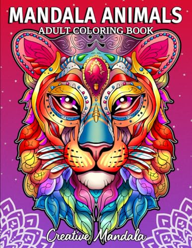Mandala Animals: An Adult Coloring Book with Beautiful Stress Relieving Mandala Animals von Independently published
