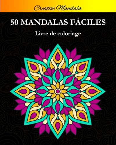 Mandalas Faciles: 50 Beau Mandalas Simples à Colorier. Livre de Coloriage Mandala pour Adultes et Enfants von Independently published