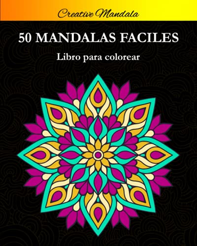 Mandalas Fáciles: 50 Hermosas Mandalas Simples para Colorear. Libro de Colorear Mandala para Adultos y Niños Mandalas Fáciles: 50 Hermosas Mandalas Simples para Colorear. Libro de Colorear Mandala para Adultos y Niños von Independently published