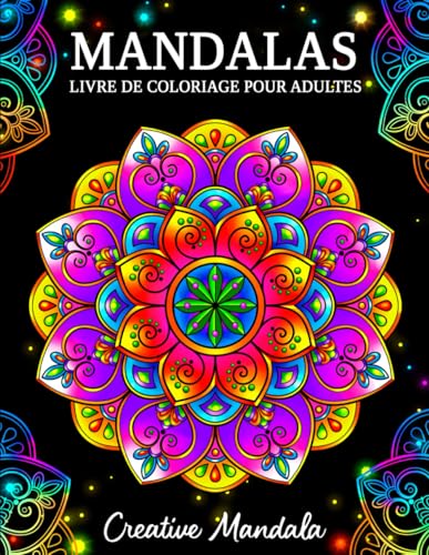 Mandalas: Un livre de coloriage pour adultes avec magnifiques mandalas pour soulager le stress et se détendre