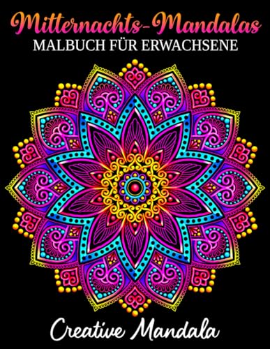 Mitternachts-Mandalas - Malbuch für Erwachsene: 50 Mandalas zum Ausmalen auf Schwarzem Hintergrund. Malbuch Anti-Stress für Erwachsene (Malbücher mit Mandalas, Band 7) von Independently published