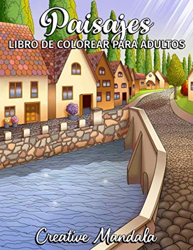 Paisajes - Libro de Colorear para Adultos: Monumentos, hermosas ciudades, montañas, paisajes rurales y mucho más. Dibujos para colorear antiestrés para relajarse Paisajes - Libro de Colorear para Adultos: Monumentos, hermosas ciudades, montañas, paisajes rurales y mucho más. Dibujos para colorear antiestrés para relajarse von Independently published