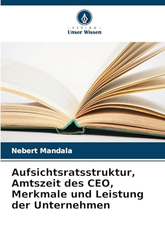 Aufsichtsratsstruktur, Amtszeit des CEO, Merkmale und Leistung der Unternehmen: DE