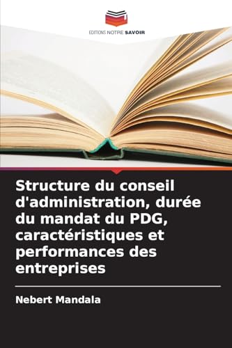 Structure du conseil d'administration, durée du mandat du PDG, caractéristiques et performances des entreprises: DE Structure du conseil d'administration, durée du mandat du PDG, caractéristiques et performances des entreprises: DE