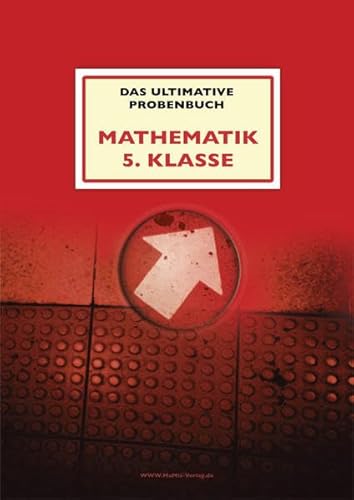 Das ultimative Probenbuch Mathematik 5. Klasse: Gymnasium - Lehrplan Plus