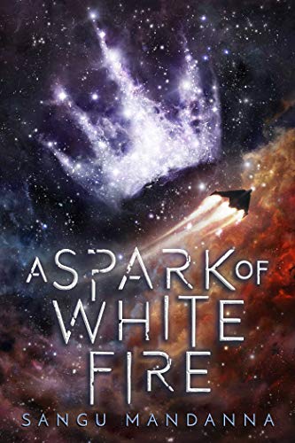 A Spark of White Fire: Book One of the Celestial Trilogy