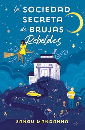 La Sociedad Secreta de Brujas Rebeldes (Ediciones B)