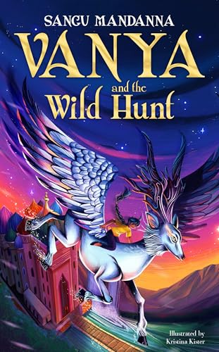 Vanya and the Wild Hunt: A magical new fantasy series, perfect for fans of Rick Riordan von Macmillan Children's Books