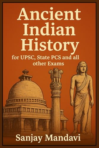 Ancient Indian History: For UPSC, State PCS and all other Exams (Indian Government Competition Exams Books, Band 1) von Independently published