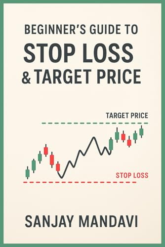 Beginners Guide to Stop Loss and Target Price Beginners Guide to Stop Loss and Target Price von Independently published