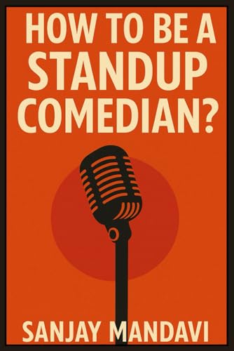 How to Be a Standup Comedian? How to Be a Standup Comedian? von Independently published