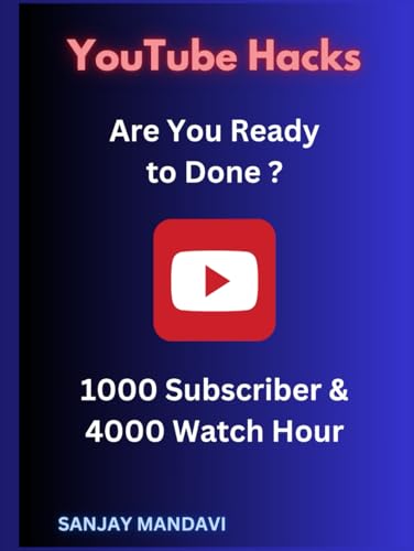 YouTube Hacks: Are You Ready to Done? 1000 Subscriber & 4000 Watch Hour YouTube Hacks: Are You Ready to Done? 1000 Subscriber & 4000 Watch Hour von Independently published