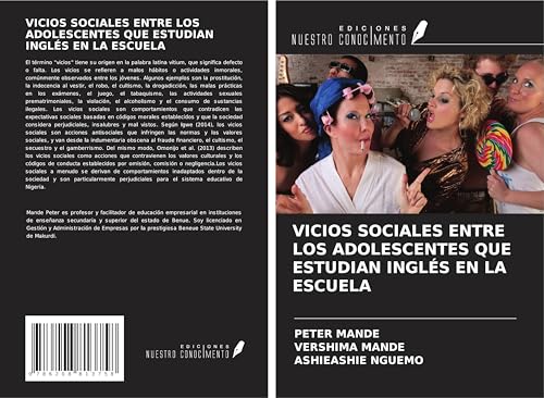 VICIOS SOCIALES ENTRE LOS ADOLESCENTES QUE ESTUDIAN INGLÉS EN LA ESCUELA von Ediciones Nuestro Conocimiento