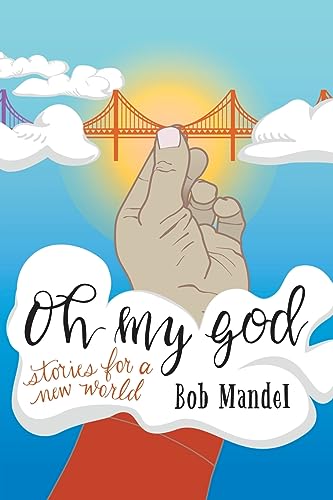 Oh My God: Stories for a New World von Archway Publishing