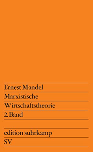 Marxistische Wirtschaftstheorie 2. Band: Aus dem Französischen von Lothar Boepple (edition suhrkamp) von Suhrkamp Verlag