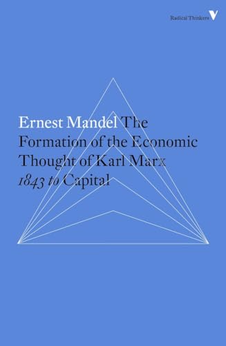 The Formation of the Economic Thought of Karl Marx: 1843 to Capital (Radical Thinkers) von Verso