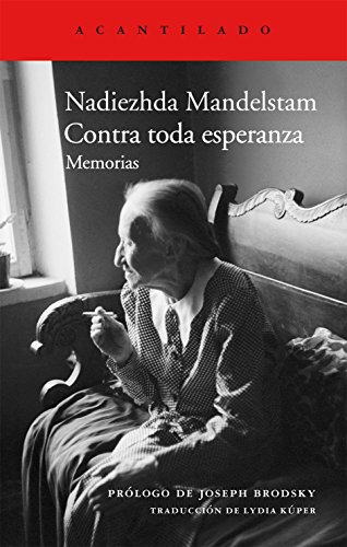 Contra toda esperanza : memorias (El Acantilado, Band 258) von Acantilado