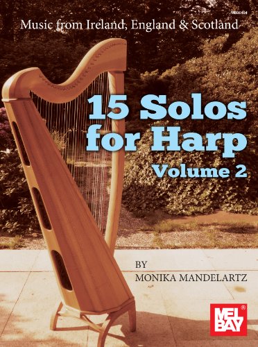 15 Solos fuer Harfe Band 2: Alte Musik aus England, Irland und Schottland: Alte Musik aus Irland, England und Schottland 15 Solos fuer Harfe Band 2: Alte Musik aus England, Irland und Schottland: Alte Musik aus Irland, England und Schottland