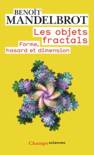 Les Objets fractals: FORME, HASARD ET DIMENSION