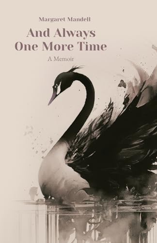 And Always One More Time: A Memoir von Atmosphere Press