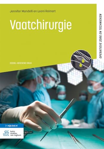 Vaatchirurgie (Operatieve zorg en technieken) von Bohn Stafleu van Loghum