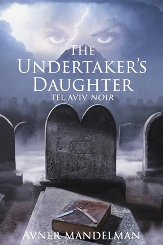 The Undertaker's Daughter (Tel Aviv Noir) von Avner Mandelman