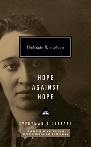 Hope Against Hope: Nadezhda Mandelstam (Everyman's Library CLASSICS)
