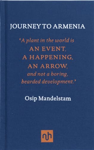 Journey to Armenia: Mandelstam and the Journey'