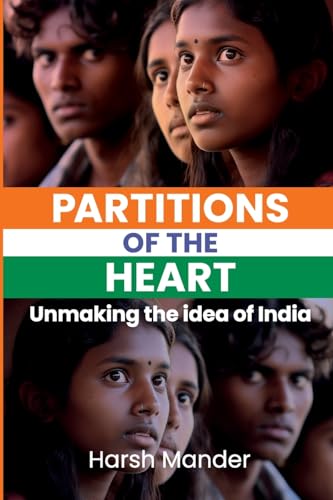 Partitions of the Heart: Unmaking the Idea of India Partitions of the Heart: Unmaking the Idea of India von Daraja Press
