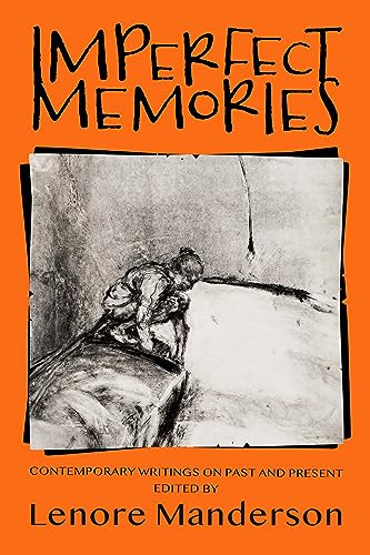 Imperfect Memories: Contemporary Writings on Past and Present von Shawline Publishing Group