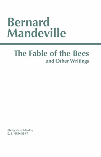The Fable of the Bees and Other Writings: Publick Benefits'