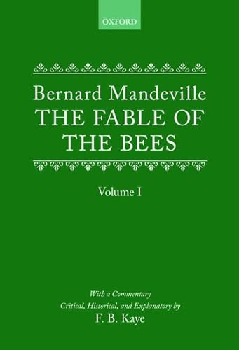 The Fable of the Bees: Or Private Vices, Publick Benefits: Volume I von Oxford University Press