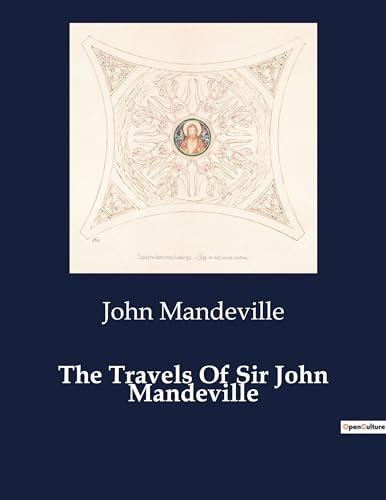 The Travels Of Sir John Mandeville von Culturea