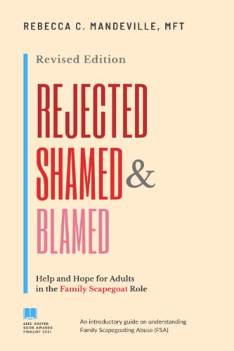 Rejected, Shamed, and Blamed: Help and Hope for Adults in the Family Scapegoat Role von Independently Published