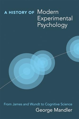 A History of Modern Experimental Psychology: From James and Wundt to Cognitive Science (Bradford Books) von Bradford Books