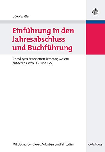 Einführung in den Jahresabschluss und Buchführung Einführung in den Jahresabschluss und Buchführung