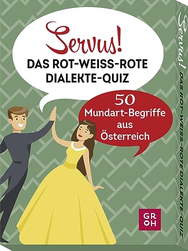 Servus! Das rot-weiß-rote Dialekte-Quiz: 50 Mundart-Begriffe aus Österreich von Groh Verlag