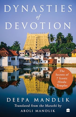 Dynasties Of Devotion: The Secrets of 7 Iconic Hindu Temples Dynasties Of Devotion: The Secrets of 7 Iconic Hindu Temples von HarperCollins Publishers India