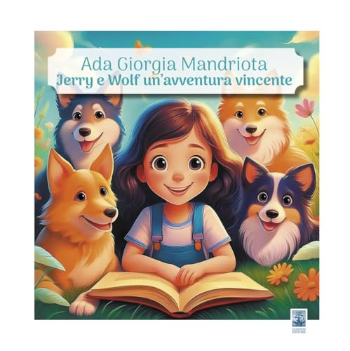 Jerry e Wolf, un'avventura vincente. Ediz. illustrata (Kids) von Giannini Editore