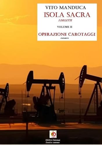 Isola sacra. I delitti. Operazione carotaggi (Vol. 2) (Clandestini) von Edda Edizioni