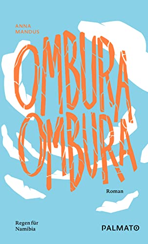 Ombura! Ombura! Regen für Namibia von Palmato Publishing