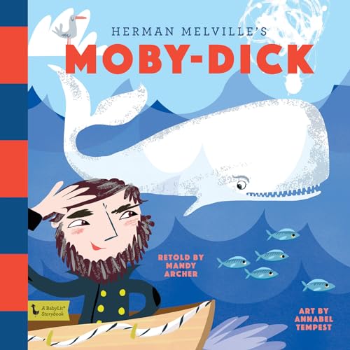 Herman Melville's Moby-Dick: A BabyLit Storybook von Gibbs Smith