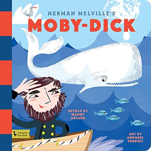 Herman Melville's Moby-Dick: A BabyLit Storybook von Gibbs Smith